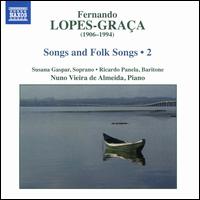 Fernando Lopes-Graa: Songs and Folk Songs, Vol. 2 - Nuno Vieira de Almeida (piano); Ricardo Panela (baritone); Susana Gaspar (soprano)