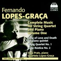 Fernando Lopes-Graa: String Quartets - Olga Prats (piano); Quarteto Lopes-Graca