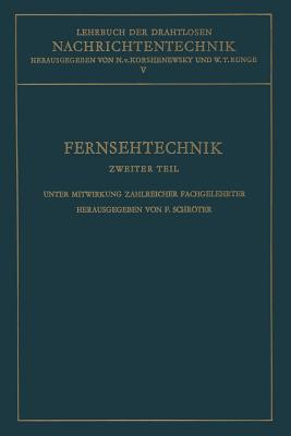 Fernsehtechnik: Zweiter Teil: Technik Des Elektronischen Fernsehens - Schrter, Fritz (Adapted by)