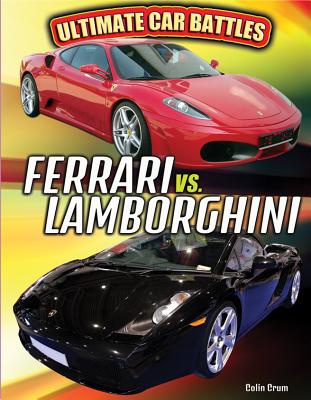 Ferrari vs. Lamborghini - Crum, Colin