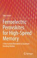 Ferroelectric Perovskites for High-Speed Memory: A Mechanism Revealed by Quantum Bonding Motion