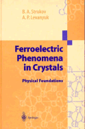 Ferroelectric Phenomena in Crystals: Physical Foundations