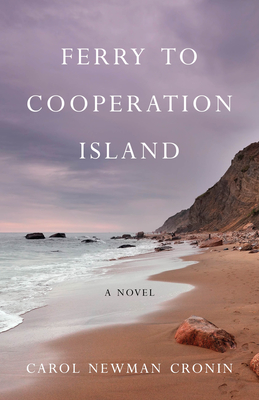 Ferryto Cooperation Island: A Novel - Newman Cronin, Carol