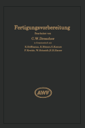 Fertigungsvorbereitung ALS Grundlage Der Arbeitsvorbereitung