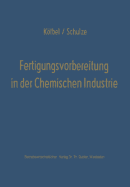 Fertigungsvorbereitung in Der Chemischen Industrie
