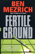 Fertile Ground - Mezrich, Ben