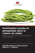 Fertilisation azot?e et phosphat?e dans la culture du ni?b?