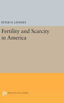 Fertility and Scarcity in America - Lindert, Peter H.