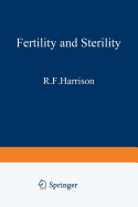 Fertility and Sterility: The Proceedings of the Xith World Congress on Fertility and Sterility, Dublin, June 1983, Held Under the Auspices of the International Federation of Fertility Societies