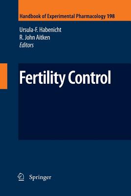 Fertility Control - Habenicht, Ursula-F (Editor), and Aitken, Robert John (Editor)