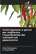 Fertirrigazione a goccia per migliorare l'assorbimento dei nutrienti nel peperoncino