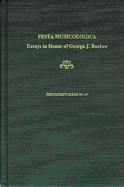 Festa Musicologica: Essays in Honor of George Buelow