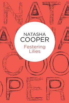 Festering Lilies - Cooper, Natasha