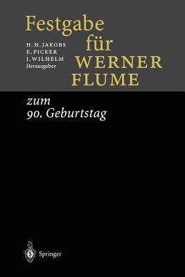 Festgabe Fur Werner Flume: Zum 90. Geburtstag - Kirchner, E (Cover design by), and Jakobs, Horst H (Editor), and Jakbobs, H H (Contributions by)