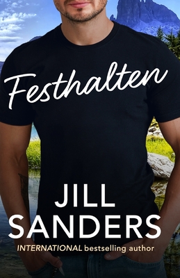 Festhalten - Drago, Anna (Translated by), and Dolle, Katrin (Translated by), and Sanders, Jill