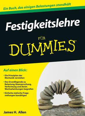 Festigkeitslehre fur Dummies - Allen, James H., and Freudenstein, Regine (Translated by)