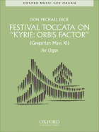 Festival Toccata on 'Kyrie: Orbis Factor'