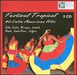 Festival Tropical: 40 Latin American Hits