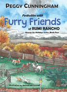 Festivities with Furry Friends of Rumi Rancho: Hooray for Holidays Series: Book Four