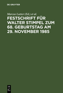 Festschrift Fr Walter Stimpel Zum 68. Geburtstag Am 29. November 1985