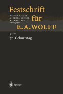 Festschrift Fur E.A. Wolff: Zum 70. Geburtstag Am 1.10.1998