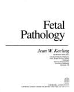 Fetal Pathology - Keeling, Jean W