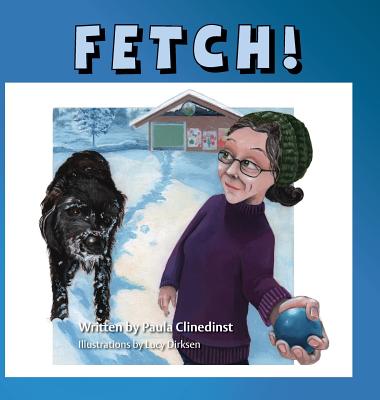 Fetch! - Clinedinst, Paula