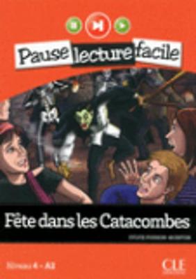 Fete Dans Les Catacombes (Niveau 4) - Poisson-Quinton, Sylvie
