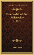 Feuerbach Und Die Philosophie (1847)