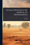 Feuille Officielle Du S(c)n(c)gal Et D(c)pendances