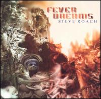 Fever Dreams - Steve Roach