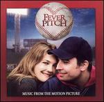 Fever Pitch [2005] [Music from the Motion Picture] - Original Soundtrack
