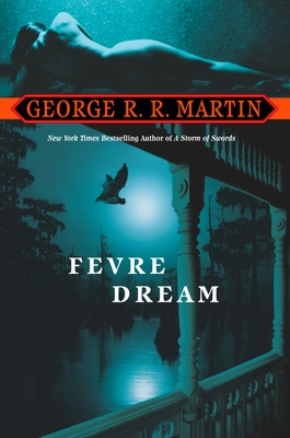 Fevre Dream - Martin, George R R