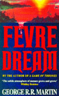 Fevre Dream - Martin, George R. R.