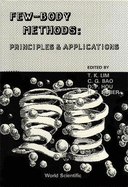Few-Body Methods: Principles and Applications - Proceedings of the International Symposium on Few-Body Methods and Their Applications in Atomic, Molecular & Nuclear Physics, and Chemistry
