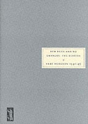 Few Eggs and No Oranges: Vere Hodgson's Diary, 1940-45 - Hodgson, Vere, and Hartley, Jenny (Preface by)