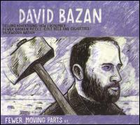 Fewer Moving Parts - David Bazan