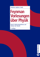 Feynman Vorlesungen Uber Physik: Band II: Elektromagnetismus Und Struktur Der Materie