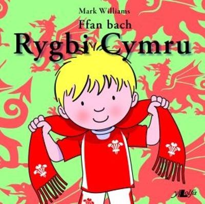 Ffan Bach Rygbi Cymru - Williams, Mark, and Edwards, Meinir Wyn (Translated by)