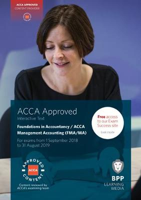 FIA Foundations in Management Accounting FMA (ACCA F2): Interactive Text - BPP Learning Media