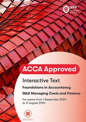 FIA Managing Costs and Finances MA2: Interactive Text - BPP Learning Media