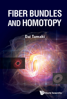 Fiber Bundles and Homotopy - Tamaki, Dai