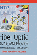 Fiber Optic Data Communication: Technology Advances and Futures