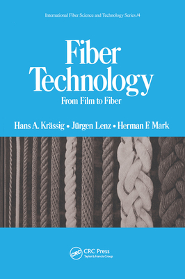 Fiber Technology: From Film to Fiber - Krassig, Hans A.