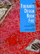 Fiberarts Design Book Five - Batchelder, Ann (Editor), and Orban, Nancy (Editor), and Janeiro, Jan (Commentaries by)