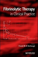 Fibrinolytic Therapy in Clinical Practice