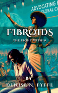 Fibroids: The Fight Within