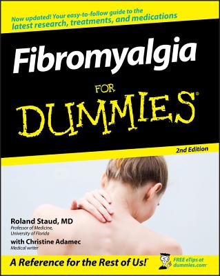 Fibromyalgia for Dummies - Staud, Roland, M.D., and Adamec, Christine