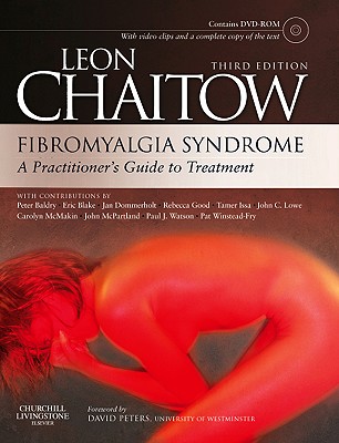 Fibromyalgia Syndrome: A Practitioners Guide to Treatment - Chaitow, Leon, ND, Do