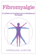 Fibromyalgie: Ein Leitfaden zum Verst?ndnis und zur Behandlung von Fibromyalgie